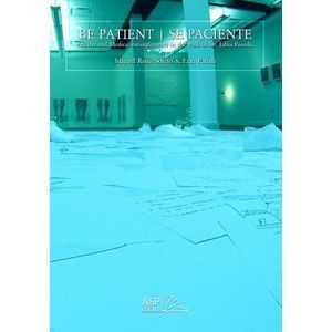 Be Patient - Se Paciente: Artistic and Medical Entanglements in the Work of Libi